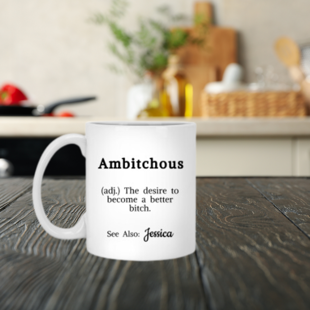Ambitchous Personalized Mug | Fun Gift for Besties, Co-worker, Boss