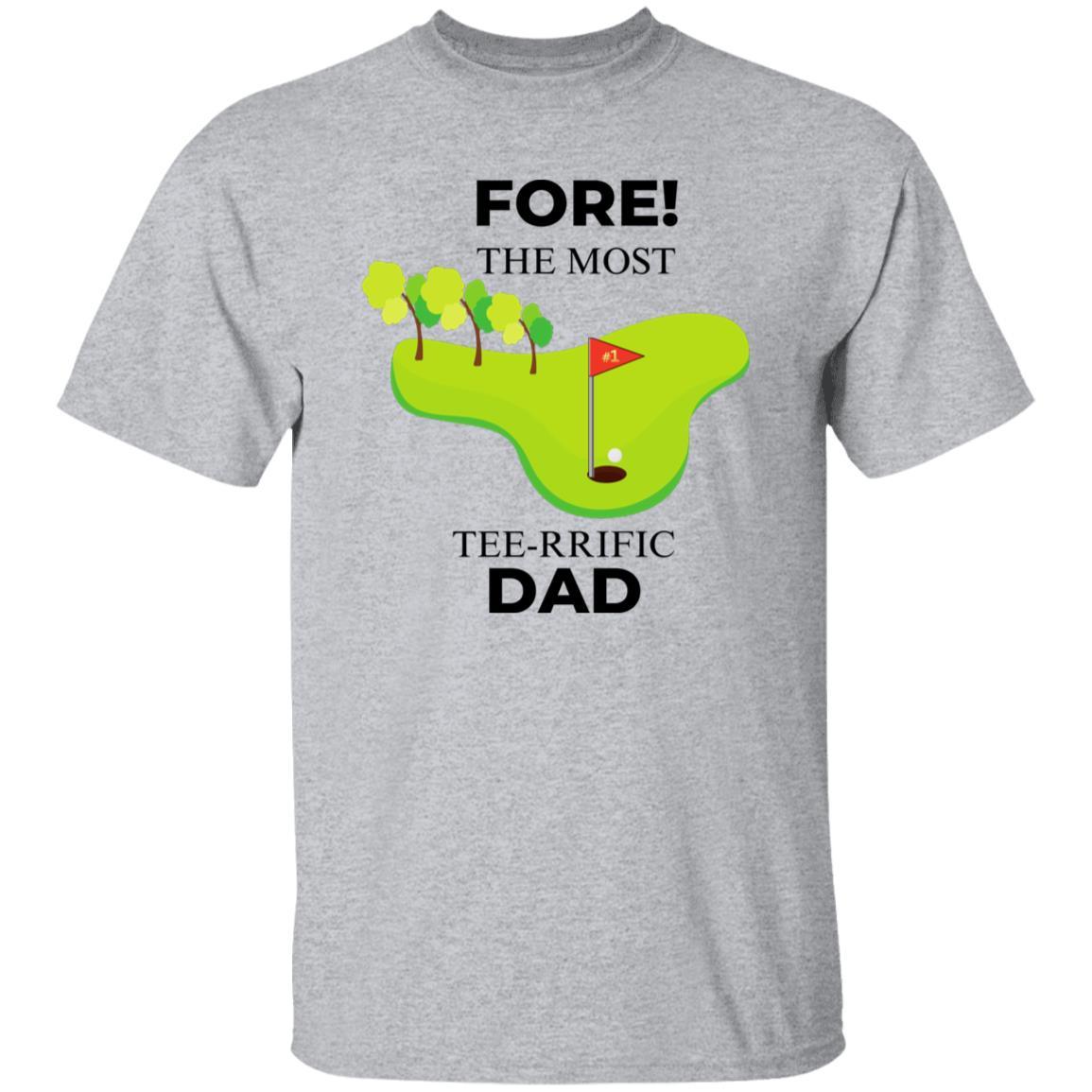 FORE! The Most Tee-Rrific Dad T Shirt - ALL4THEGIFTOFIT
