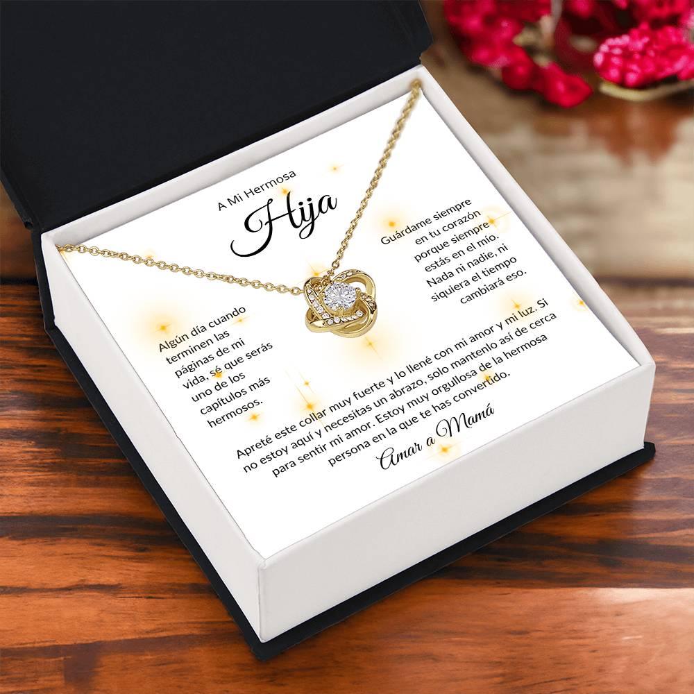 A Mi Hermosa Hija | El Capitulo Mas Hermoso | Amar a Mamá | Collar Love Knot - ALL4THEGIFTOFIT