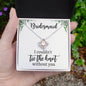 Bridesmaid - I Couldn't Tie The Knot - Love Knot Necklace