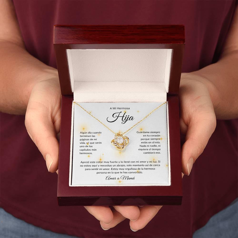 A Mi Hermosa Hija | El Capitulo Mas Hermoso | Amar a Mamá | Collar Love Knot - ALL4THEGIFTOFIT