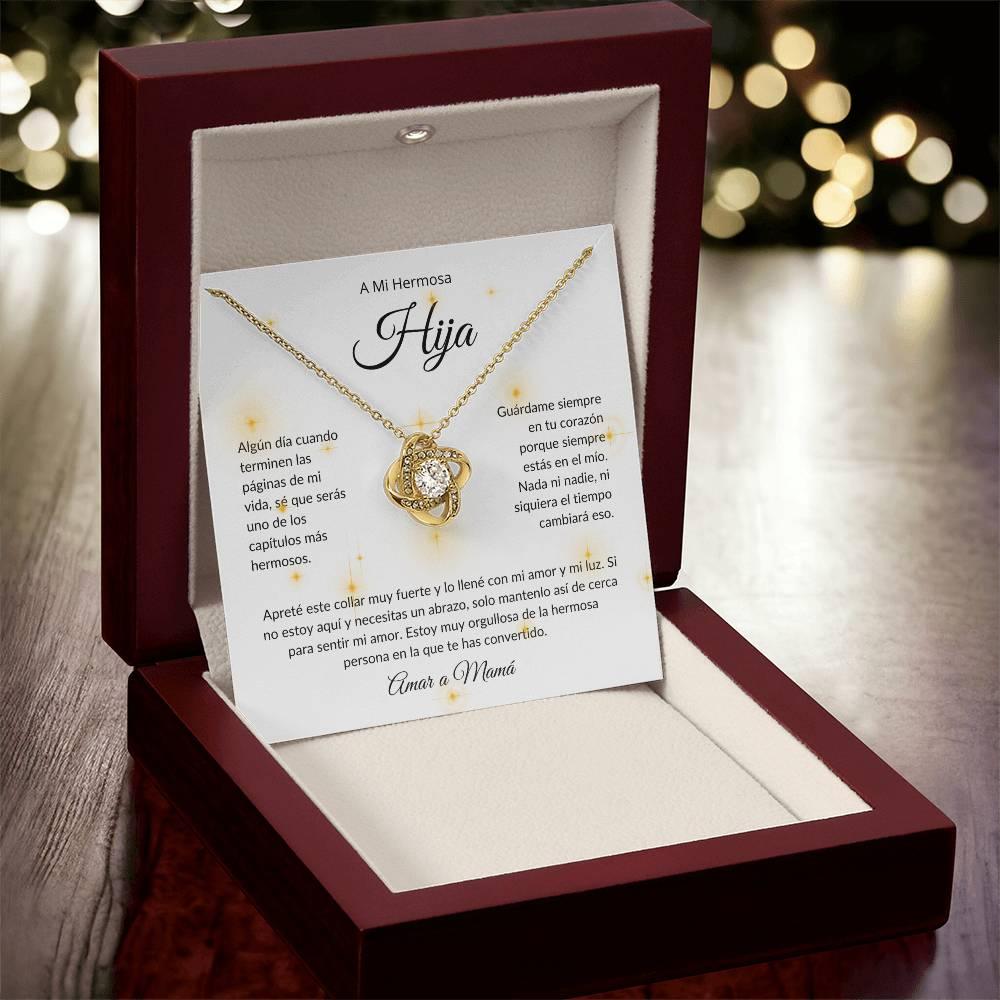 A Mi Hermosa Hija | El Capitulo Mas Hermoso | Amar a Mamá | Collar Love Knot - ALL4THEGIFTOFIT