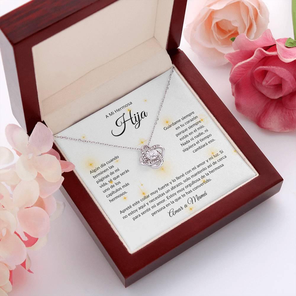 A Mi Hermosa Hija | El Capitulo Mas Hermoso | Amar a Mamá | Collar Love Knot - ALL4THEGIFTOFIT