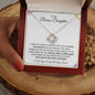 To My Bonus Daughter | You are Loved and Adored | Love Knot Necklace