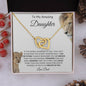 To My Amazing Daughter | I Believe in You - Dad | Interlocking Hearts