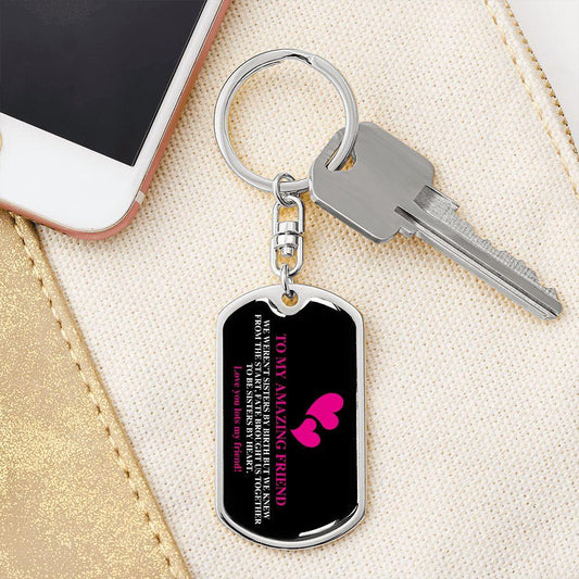To My Amazing Friend | Sisters by Heart | Dog Tag Swivel Keychain - ALL4THEGIFTOFIT