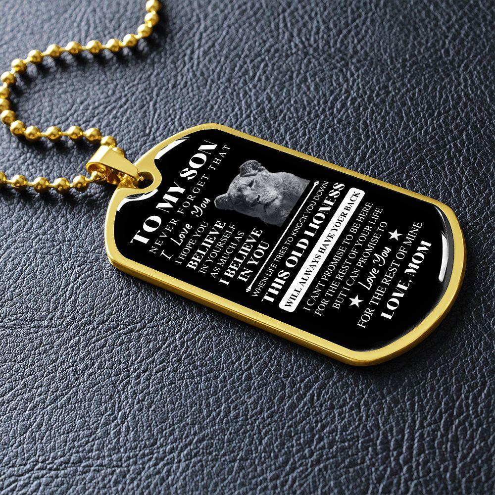 To My Son | I Believe In You | Love, Mom | Dog Tag Lioness - ALL4THEGIFTOFIT