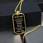 To My Son | Always Remember - Dog Tag - ALL4THEGIFTOFIT