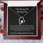 I'm Sorry For Hurting You | Please Forgive Me | Forever Love Necklace - Gift for Wife, Soulmate, Fiancée, Girlfriend - ALL4THEGIFTOFIT
