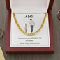 A Dad Is Someone You Look Up To | Cuban Link Chain - ALL4THEGIFTOFIT