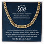 To My Son | Cuban Link Chain - ALL4THEGIFTOFIT