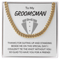 TO MY GROOMSMAN | Thanks for Suiting Up & Standing Beside Me - ALL4THEGIFTOFIT