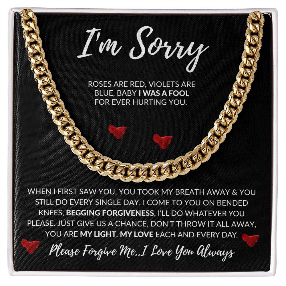 I'm Sorry - I Was a Fool | Cuban Link Chain - Gift for Husband, Soulmate, Fiancé, Boyfriend - ALL4THEGIFTOFIT