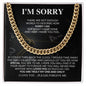 I'm Sorry - Please Forgive Me | Cuban Link Chain - Gift for Husband, Soulmate, My Man, Fiancé, Boyfriend - ALL4THEGIFTOFIT