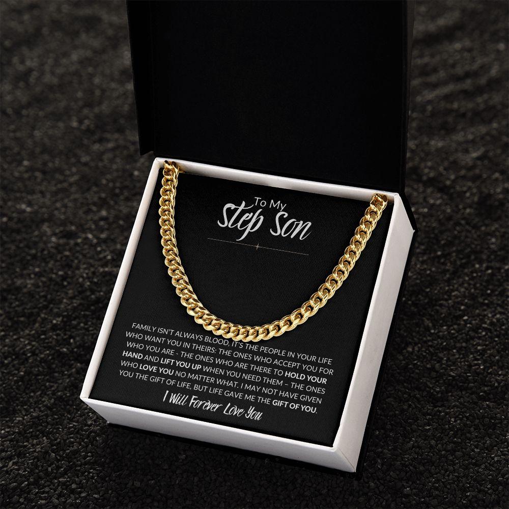 To My Step Son | Life Gave Me the Gift of You | Cuban Link Chain - ALL4THEGIFTOFIT