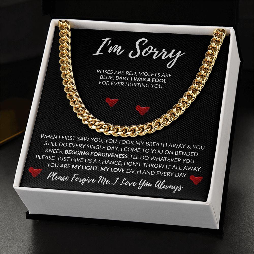 I'm Sorry - I Was a Fool | Cuban Link Chain - Gift for Husband, Soulmate, Fiancé, Boyfriend - ALL4THEGIFTOFIT