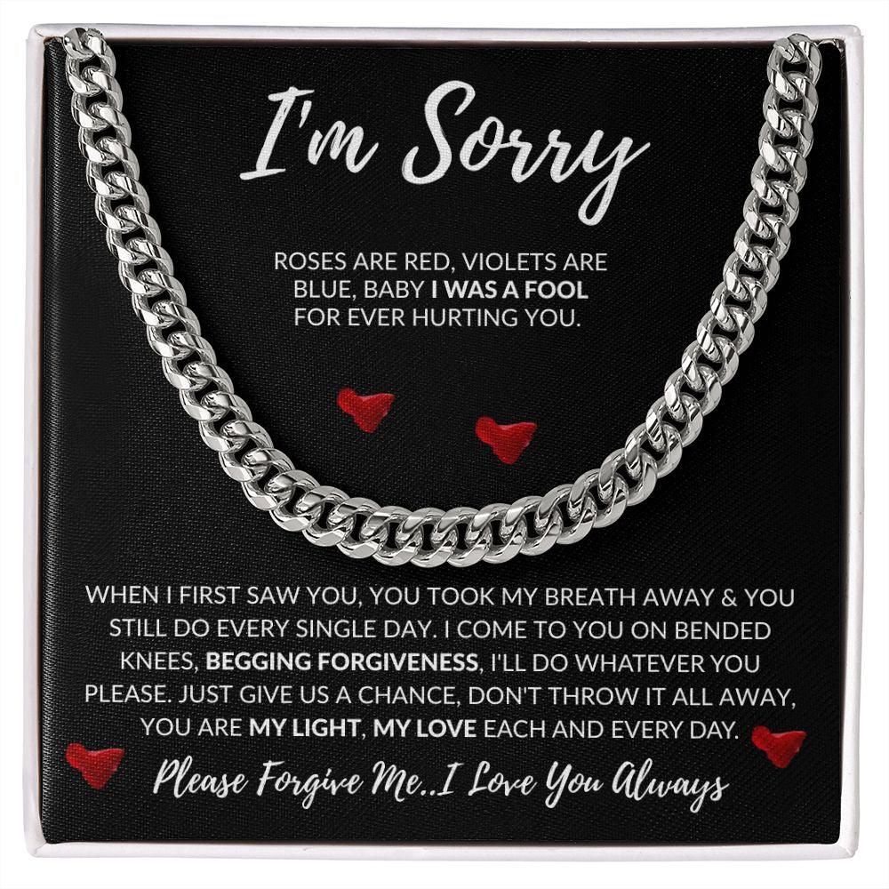 I'm Sorry - I Was a Fool | Cuban Link Chain - Gift for Husband, Soulmate, Fiancé, Boyfriend - ALL4THEGIFTOFIT