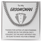 TO MY GROOMSMAN | Thanks for Suiting Up & Standing Beside Me - ALL4THEGIFTOFIT