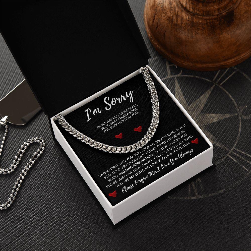 I'm Sorry - I Was a Fool | Cuban Link Chain - Gift for Husband, Soulmate, Fiancé, Boyfriend - ALL4THEGIFTOFIT