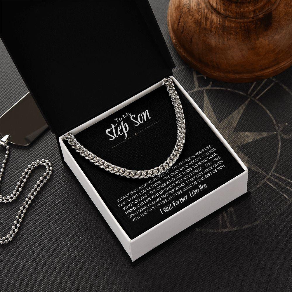 To My Step Son | Life Gave Me the Gift of You | Cuban Link Chain - ALL4THEGIFTOFIT
