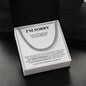 I'm I'm Sorry | I was a Fool | Cuban Link Chain - Gift for Husband, My Man, Soulmate, Fiancé, Boyfriend - ALL4THEGIFTOFIT