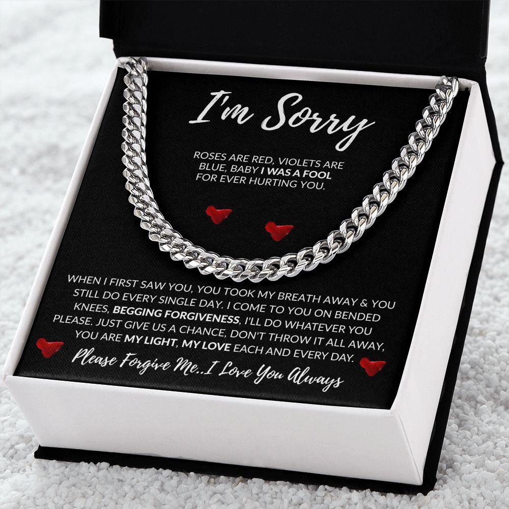 I'm Sorry - I Was a Fool | Cuban Link Chain - Gift for Husband, Soulmate, Fiancé, Boyfriend - ALL4THEGIFTOFIT
