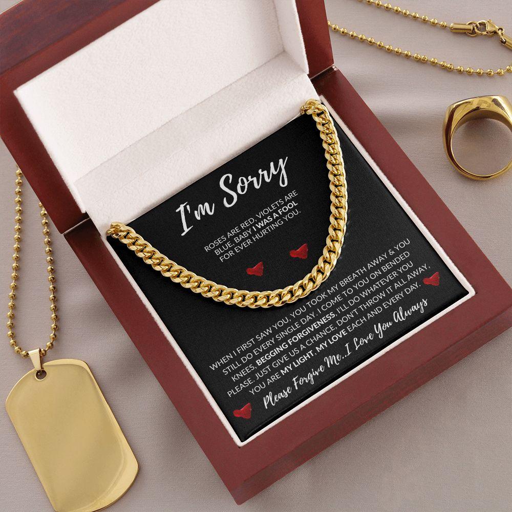 I'm Sorry - I Was a Fool | Cuban Link Chain - Gift for Husband, Soulmate, Fiancé, Boyfriend - ALL4THEGIFTOFIT