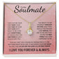 To My Soulmate | My Love & My Best Friend | Alluring Beauty Necklace - Gift for Wife, Fiance, Girlfriend - ALL4THEGIFTOFIT