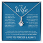 To My Wife (Blue Card) | I Love You Forever & Always | Alluring Beauty Necklace - ALL4THEGIFTOFIT