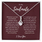 To My Soulmate | The Best Thing That Happened to Me - Alluring Beauty Necklace - Gift for Wife, Fiancée, Girlfriend, Birthday, Valentine's Day, Anniversary, Christmas - ALL4THEGIFTOFIT