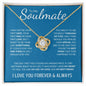 To My Soulmate (Blue Card) | I Love You Forever & Always | Love Knot Necklace - Gift for Wife, Fiance, Girlfriend - ALL4THEGIFTOFIT