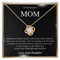 To My Beautiful Mom | Forever and Always - Daughter | Love Knot Necklace - Gift for Mother's Day, Birthday, Holidays - ALL4THEGIFTOFIT