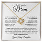 To My Beautiful Mom | You Mean The World To Me - Loving Daughter | Love Knot Necklace - ALL4THEGIFTOFIT