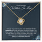 To My Beautiful Mother-In-Law | Gift of You (Son-In-Law) | Love Knot Necklace - Gift for Mother's Day, Wedding, Birthday, Holidays - ALL4THEGIFTOFIT