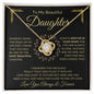 To My Beautiful Daughter | You Are Always In My Heart | Love Knot Necklace - ALL4THEGIFTOFIT
