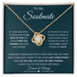 To My Soulmate | I Want to be Your Last EVERYTHING | Love Knot Necklace - Gift for Wife, Fiance, Girlfriend - ALL4THEGIFTOFIT