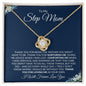 To My Step Mom | Thank You for Loving Me | Love Knot Necklace - Gift for Mother's Day, Birthdays, Holidays - ALL4THEGIFTOFIT