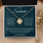 To My Soulmate | I Want to be Your Last EVERYTHING | Love Knot Necklace - Gift for Wife, Fiance, Girlfriend - ALL4THEGIFTOFIT
