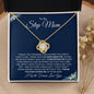 To My Step Mom | Thank You for Loving Me | Love Knot Necklace - Gift for Mother's Day, Birthdays, Holidays - ALL4THEGIFTOFIT