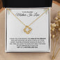 To My Beautiful Mother-In-Law | Gift of You | Love Knot Necklace - Gift for Mother's Day, Wedding, Birthday, Holidays - ALL4THEGIFTOFIT