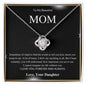 To My Beautiful Mom | Forever and Always - Daughter | Love Knot Necklace - Gift for Mother's Day, Birthday, Holidays - ALL4THEGIFTOFIT