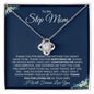 To My Step Mom | Thank You for Loving Me | Love Knot Necklace - Gift for Mother's Day, Birthdays, Holidays - ALL4THEGIFTOFIT