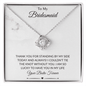 To My Bridesmaid | I Couldn't Tie The Knot Without You - ALL4THEGIFTOFIT