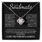 To My Soulmate | The Love of My Life, My Everything | Love Knot Necklace - Gift for Wife, Fiance, Girlfriend - ALL4THEGIFTOFIT