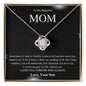 To My Beautiful Mom | Forever and Always - Son | Love Knot Necklace - Gift for Mother's Day, Birthday, Holidays - ALL4THEGIFTOFIT