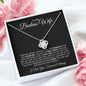To My Badass Wife | You Are My Queen | Love Knot Necklace - ALL4THEGIFTOFIT