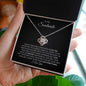 To My Soulmate | Love Made Us Forever | Love Knot Necklace - Gift for Wife, Fiance, Girlfriend - ALL4THEGIFTOFIT