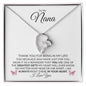 To My Nana | One of My Greatest Gifts | Forever Love Necklace - Gift for Mother's Day, Birthday, Holidays - ALL4THEGIFTOFIT