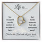 Life Is... | Forever Love Necklace - Gift for Easter, Confirmation, Holidays - ALL4THEGIFTOFIT