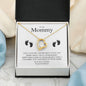 To My Mommy | Close To Your Heart | Forever Love Necklace - Gift for Wife, Mom-To-Be, Soulmate, Fiancée, Girlfriend - ALL4THEGIFTOFIT